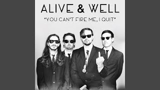 You Can&#39;t Fire Me, I Quit