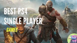 10 BEST PS4 Single Player Games | Who Said Single Player Is Dead?!