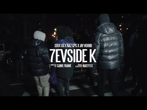 Sdot Go x NazGPG x Jay Hound - 7evSide K ( Official Music Video ) ( ShotBy. CaineFrame/ NateyFx)