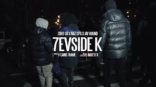Sdot Go x NazGPG x Jay Hound - 7evSide K ( Official Music Video ) ( ShotBy. CaineFrame/ NateyFx)