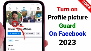 How to Turn on Profile Picture Guard in Facebook 2023/ Enable Facebook Profile Picture Guard