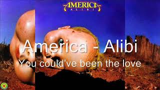 America - You could&#39;ve been the love