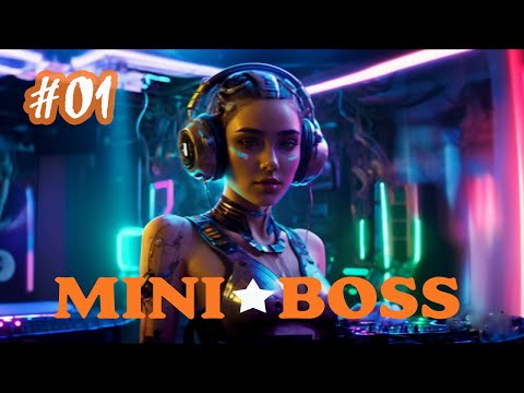 #miniboss Mini★Boss #01. EDM, Dance, Slap House. Vanotek, Klaas, Alok