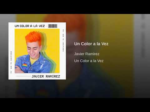 Un color a la vez - Javier Ramirez