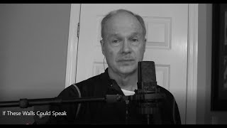 If These Walls Could Speak (Nanci Griffith cover)