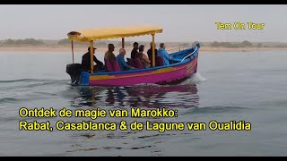 Video 194. Ontdek de Magie van Marokko: Rabat, Casablanca & de Lagune van Oualidia