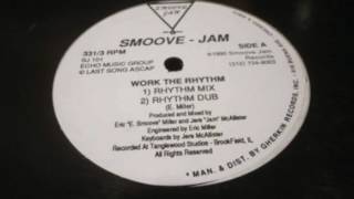 Smoove Jam - Work The Rhythm