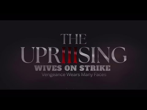 Wives on Strike: The Uprising