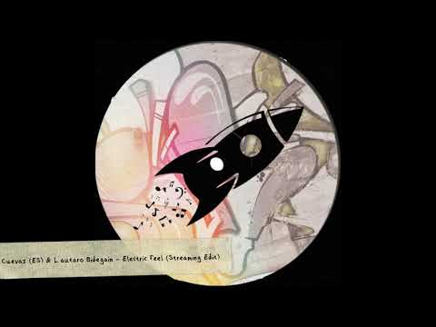 Cuevas ES & Lautaro Bidegain - Electric Feel (Streaming Edit)