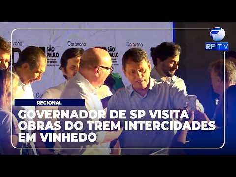 RF News -Tarcísio de Freitas visita obras do Trem Intercidades em Vinhedo