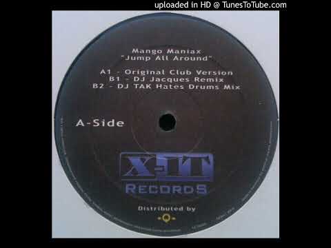 Mango Maniax – Jump All Around (Original Club Version) 2002