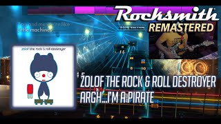 Zolof the Rock &amp; Roll Destroyer - Argh...I&#39;m a Pirate [RHYTHM] [Rocksmith 2014 CDLC]