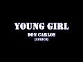 YOUNG GIRL LYRICS DON CARLOS
