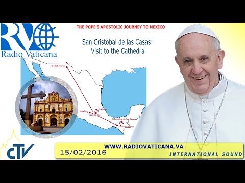El Papa visita la catedral de Chiapas