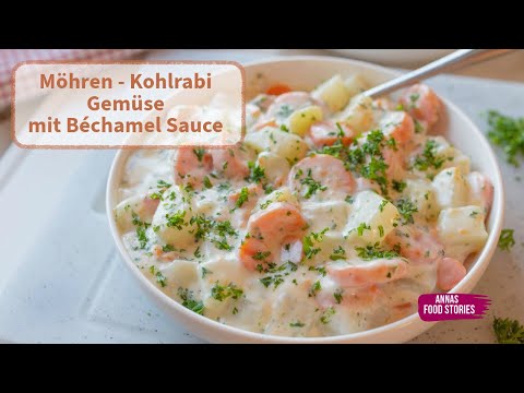 Möhren Kohlrabi Gemüse mit Béchamelsauce - Lecker - Einfach und schnell - Beilagen Rezept