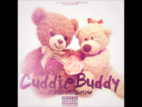 FMG Ft. Gellow - CuddieBuddy