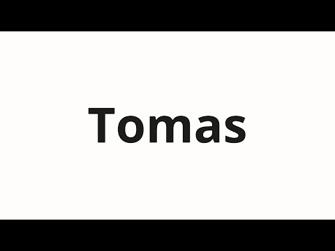 How to pronounce Tomas