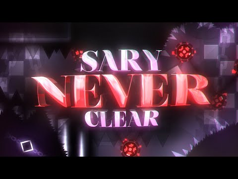 SARY NEVER CLEAR