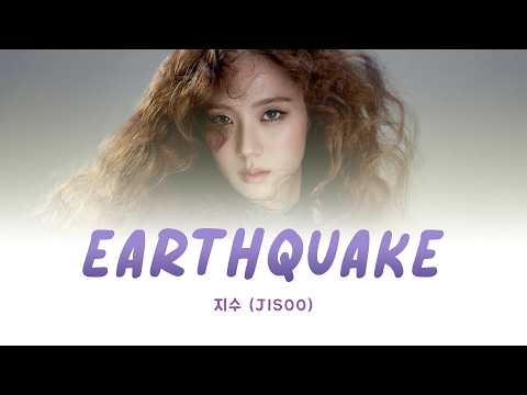 JISOO - Earthquake | Lyric Video [Han | Rom | Eng Lyrics]