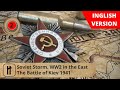 Soviet Storm. WW2 in the East. The Battle of Kiev 1941. Episode 2. Russian History.
