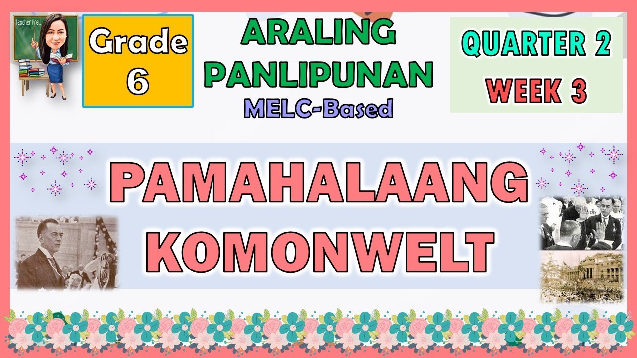 ARALING PANLIPUNAN 6 QUARTER 2 WEEK 3 | PAMAHALAANG KOMONWELT