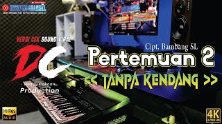 Download lagu PERTEMUAN 2 TANPA KENDANG Versi CEK SOUND Ala - Ala DC Music || Khusus 18   Dj Nrotok Middel Pecah mp3 Download lagu PERTEMUAN 2 TANPA KENDANG Versi CEK SOUND Ala - Ala DC Music || Khusus 18   Dj Nrotok Middel Pecah mp3