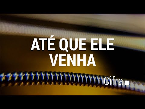 Até Que Ele Venha - Junta de Missões Nacionais