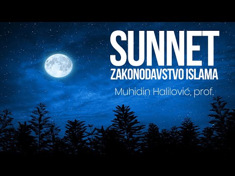 Muhidin Halilović, prof. - Sunnet zakonodavstvo islama