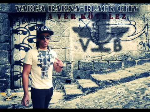 Varga Barna - Black City  / A Vér Kötelez / OFFICIAL MUSIC /