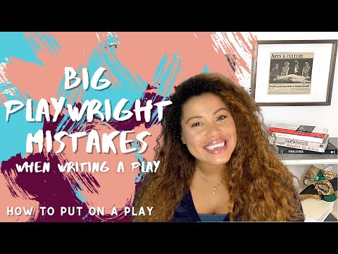 How To Write a Play |  Playwriting Pitfalls: Newbie Mistakes to Conquer | How to Put on a Play