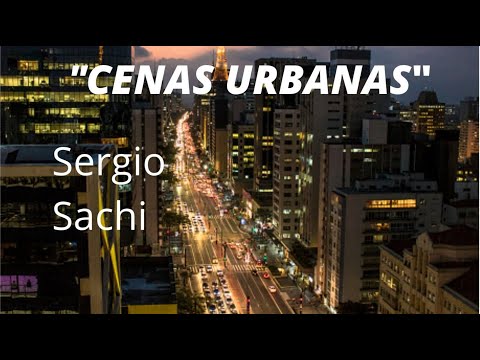 Cenas Urbanas - Sergio Sachi
