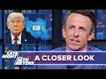 Seth Catches up on 3 Weeks of Insane News; Trump Tells Iran "No More Mr. Nice Guy": A Closer Look