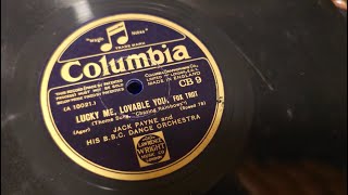 Lucky Me, Lovable You ~ Jack Payne &amp; His BBC Dance Orchestra ~ 1930 Columbia CB9 78rpm Record