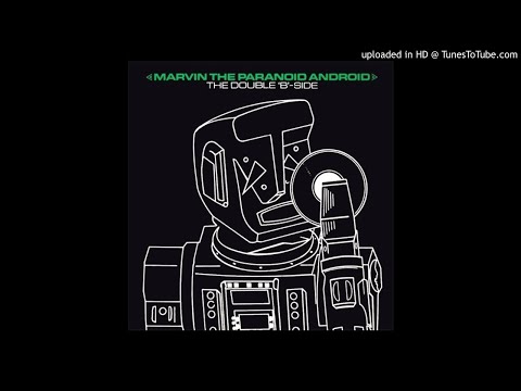 Marvin The Paranoid Android - Reasons To Be Miserable (1981)
