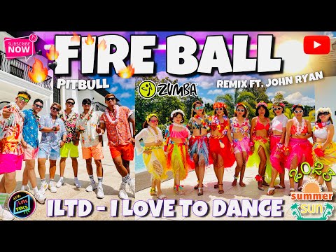 FIREBALL REMIX  | ZUMBA HAWAIIAN | ILTD DANCE WORKOUT | PITBULL FT. JOHN RYAN | CHATEAUX DE PARIS.