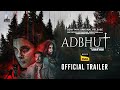 Adbhut Official Trailer Sony Max Original Release 15 Sep Sun 8 PM