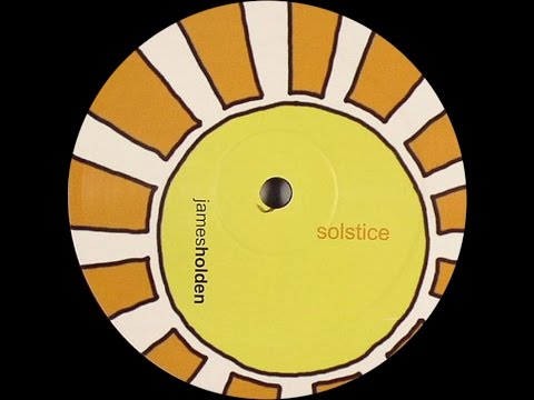 James Holden ‎– Solstice (Original Mix)