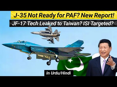 J-35 not ready for PAF? New Crunch Report! | JF-17 Tech Leaked to Taiwan? ISI Targeted?