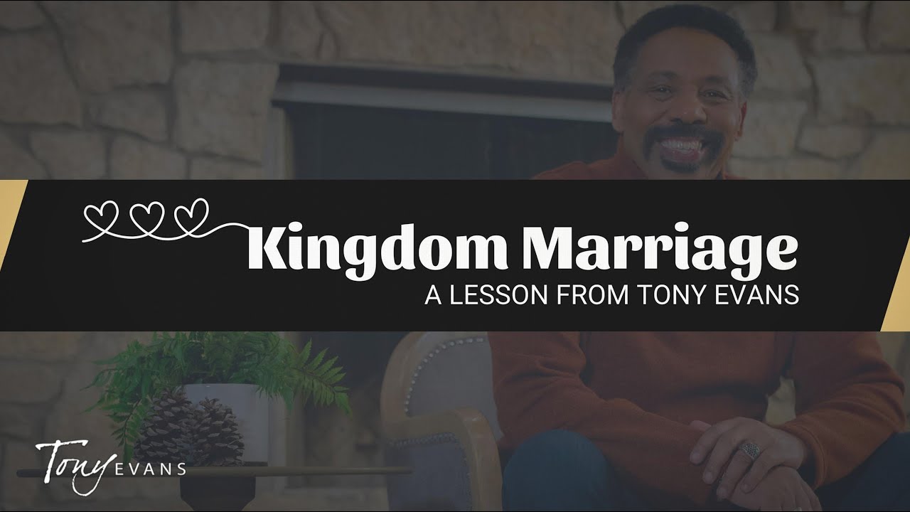 Kingdom Marriage | Dr. Tony Evans