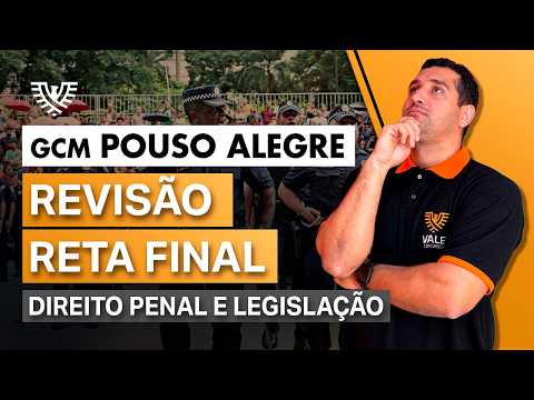 Concurso Guarda Municipal de Pouso Alegre - VALE TUDO | DIREITO PENAL E LEGISLAÇÃO - Prof. Wolner