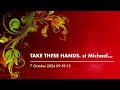 TAKE THESE HANDS. st Michael’s school children 8th Oct 2024