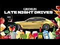 Gremlin Late Night Drives Ft Cryptic Wisdom Lyrics Showroom Partners Ent Gremlinmusic24