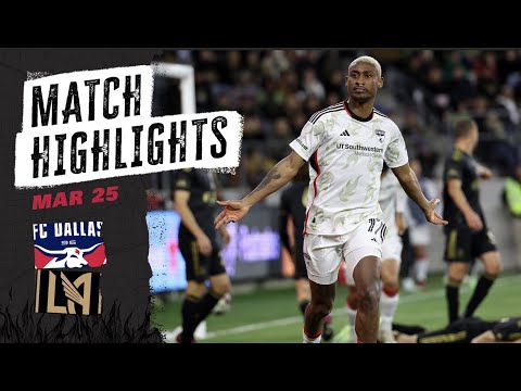 HIGHLIGHTS: FC Dallas vs LAFC | March 25, 2023