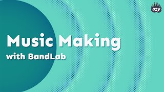 Music Production For Beginners | How To Produce Music | BandLab For Beginners