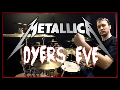 METALLICA - Dyer's Eve - Drum Cover