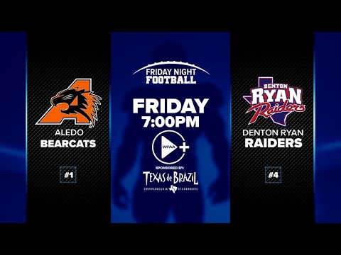 FRIDAY NIGHT FOOTBALL: #1 Aledo vs. #4 Denton Ryan