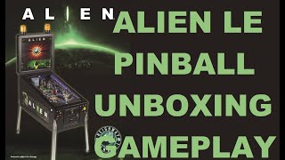 ALIEN LE pinball unboxing, gameplay first impression
