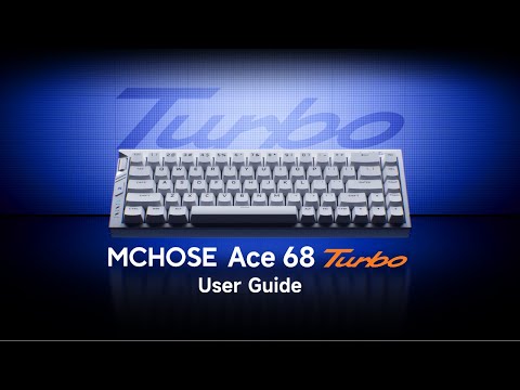 User Guide | MCHOSE Ace 68 Turbo Full-aluminum Esports Hall Effect Keyboard