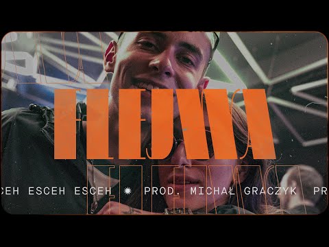 esceh - FLEJWA (prod. Michał Graczyk)