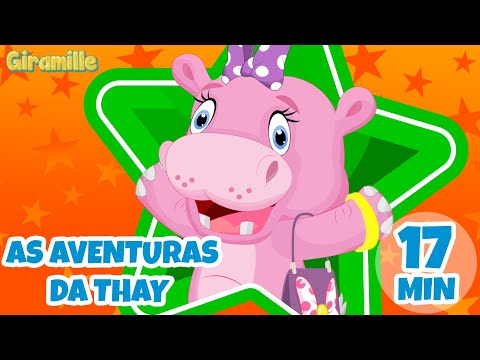 As Aventuras da Thay - Giramille 17 min | Desenho Animado Musical